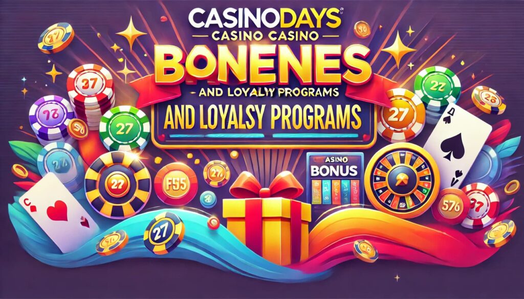 CasinoDays Casino Bonuses and Loyalty Programs